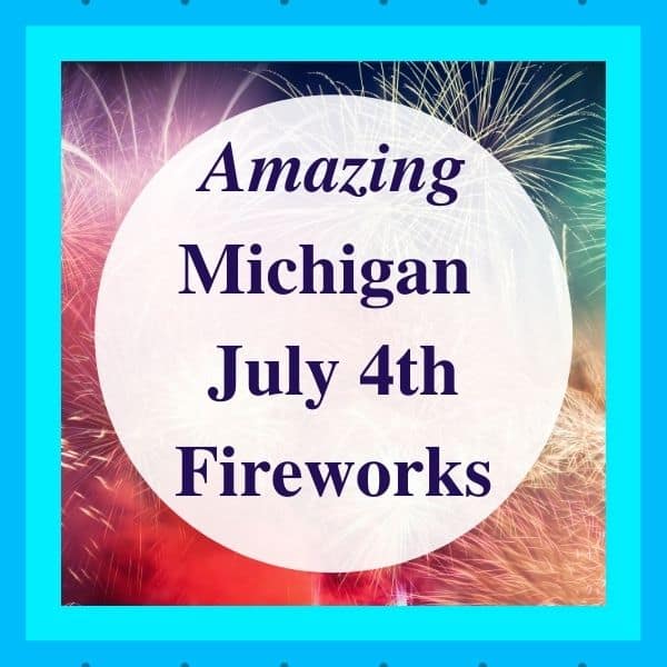 Michigan Fourth of July Fireworks 2024 Ultimate Guide to July 4